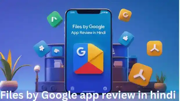files by google review hindi featured with logo