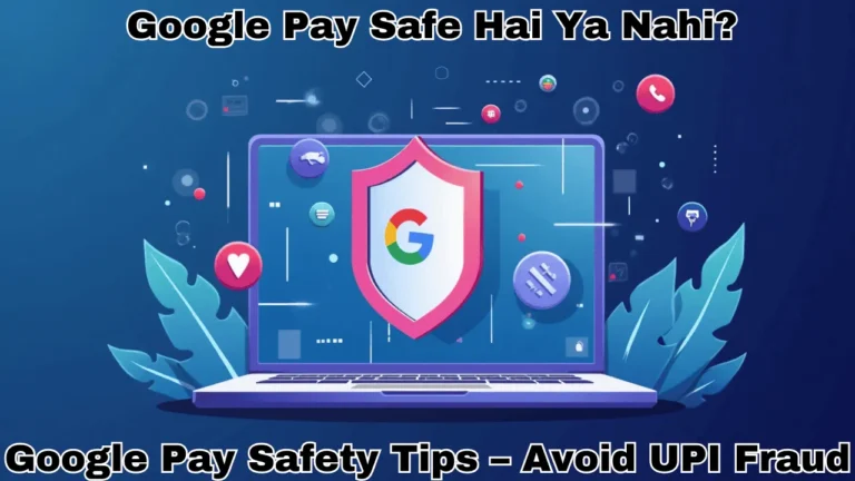 Google Pay safety tips aur UPI fraud se bachav Hindi image